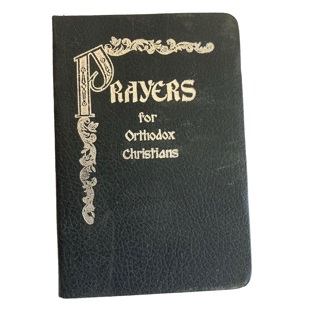 Prayer Book for Orthodox Christians Romanian Orthodox Episcopate of America